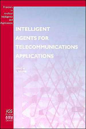 Intelligent Agents for Telecommunications Applications de Sahin Albayrak