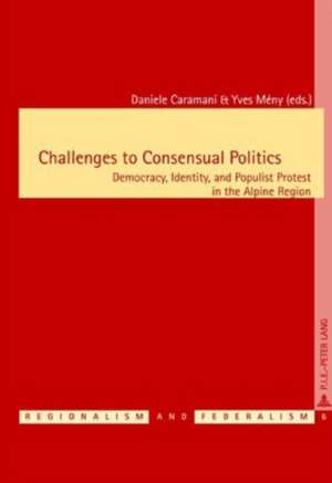 Challenges to Consensual Politics de Daniele Caramani