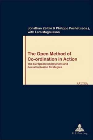 The Open Method of Co-Ordination in Action: The European Employment and Social Inclusion Strategies. Second Printing de Jonathan Zeitlin