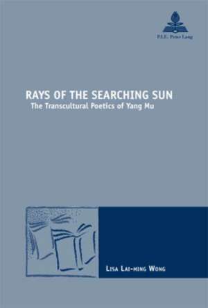 Rays of the Searching Sun de Lisa Lai-Ming Wong