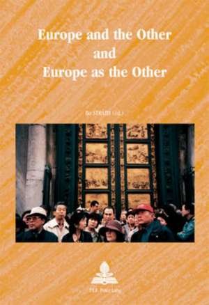 Europe and the Other and Europe as the Other de Bo Strath