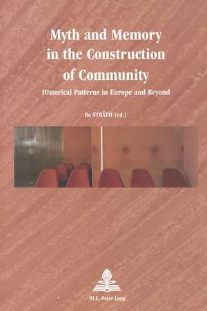 Myth and Memory in the Construction of Community de Bo Stråth