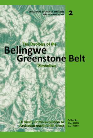 The Geology of the Belingwe Greenstone Belt, Zimbabwe: A study of Archaean continental crust de M.J. Bickle