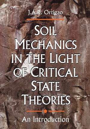 Soil Mechanics in the Light of Critical State Theories de J.A.R. Ortigao