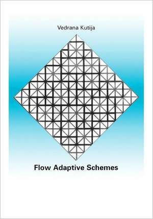 Flow Adaptive Schemes de Vendrana Kutija