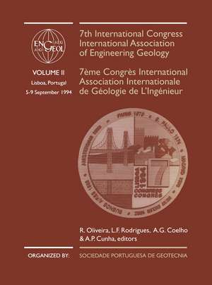 7th International Congress International Association of Engineering Geology, volume 2: Proceedings / Comptes-rendus, Lisboa, Portugal, 5-9 September 1994, 6 volumes de R. Oliveira