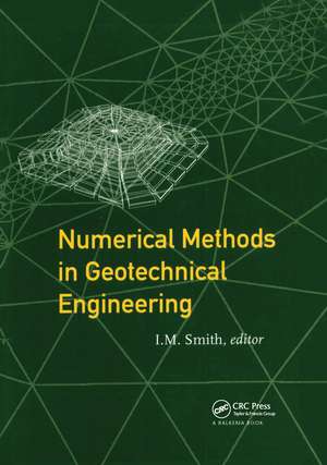 Numerical Methods in Geotechnical Engineering: Proceedings of the third European conference, Manchester, 7-9 September 1994 de I.M. Smith