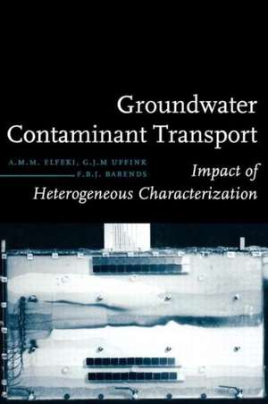 Groundwater Contaminant Transport: Impact of heterogenous characterization: a new view on dispersion de A.M.M. Elfeki