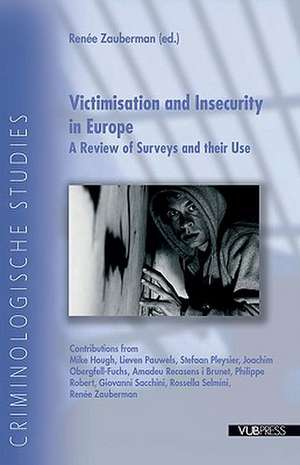 Victimisation and Insecurity in Europe: A Review of Surveys and Their Use de Mike Hough