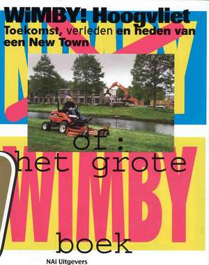 Wimby! Hoogvliet: The Big Wimby Book de Felix Rottenberg