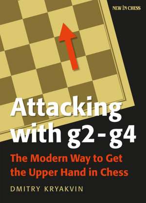 Attacking with G2 - G4 de Dmitry Kryakvin