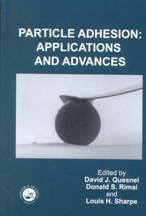 Particle Adhesion: Applications and Advances de David J. Quesnel