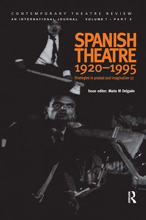 Spanish Theatre 1920 - 1995: Strategies in Protest and Imagination (2) de Maria Delgado