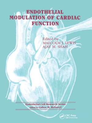 Endothelial Modulation of Cardiac Function de Malcolm J Lewis