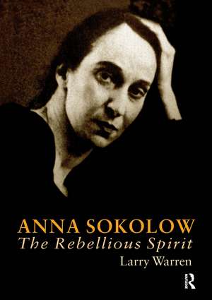 Anna Sokolow: The Rebellious Spirit de Larry Warren