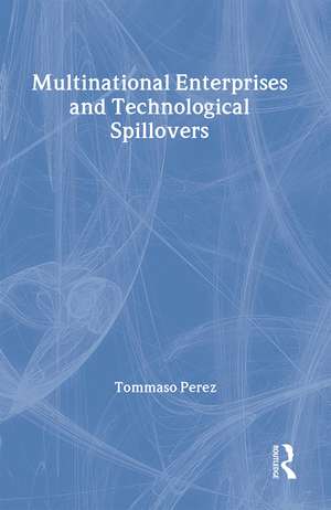 Multinational Enterprises and Technological Spillovers de Tommaso Perez