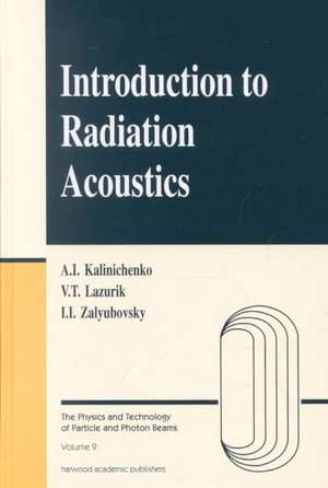 Introduction to Radiation Acoustics de Alexander Kalinichenko