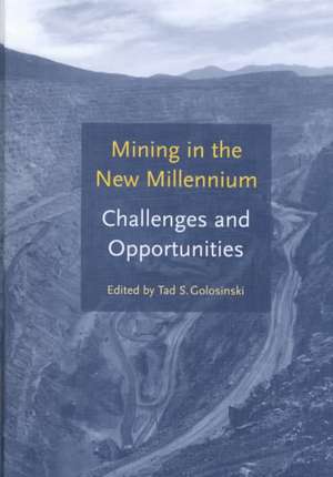 Mining in the New Millennium - Challenges and Opportunities de T.S. Golosinski