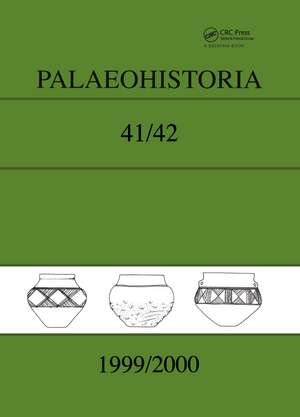 Palaeohistoria 41/42 (1999-2000): Institute of Archaeology, Groningen, the Netherlands de Institute of Archaeology