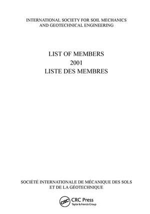 List of Members 2001: ISSMGE: International Society for Soil Mechanics and Geotechnical Engineering de International Society for Soil Mechanics and Geotechnical Engineering