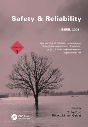 Safety and Reliability, Volume 1: Proceedings of the ESREL 2003 Conference, Maastricht, the Netherlands, 15-18 June 2003 de ESREL Conference Editors