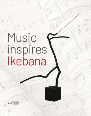 Music Inspires Ikebana de Katrien Van Moerbeke