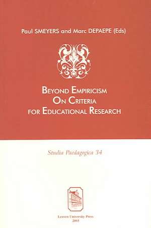 Beyond Empiricism: On Criteria for Educational Research de P. Smeyers