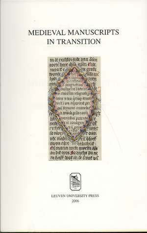 Medieval Manuscripts in Transition: Tradition and Creative Recycling de Geert Claassens