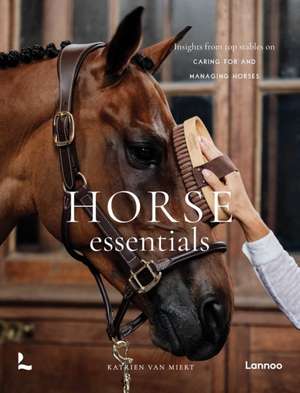 Horse Essentials de Katrien van Miert