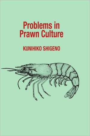 Problems in Prawn Culture de Kunihiko Shigeno