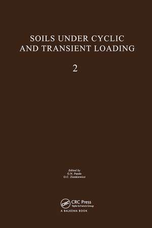 Soils Under Cyclic and Transient Loading, volume 2: Proceedings of the Internaional Symposium, Swansea, 7-11 January 1980, 2 volumes de Pande