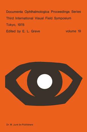 Third International Visual Field Symposium Tokyo, May 3–6, 1978 de E.L. Greve