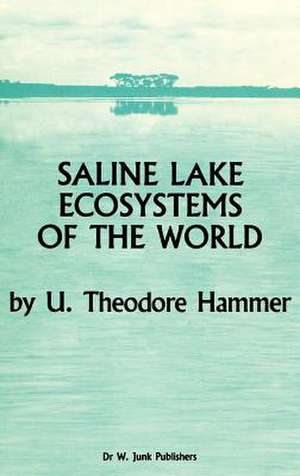 Saline Lake Ecosystems of the World de U.T. Hammer