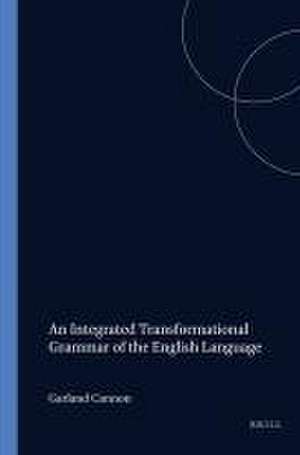 An Integrated Transformational Grammar of the English Language de Garland Cannon