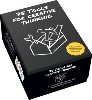 75 Tools for Creative Thinking: A Fun Card Deck for Creative Inspiration de Wimer Hazenberg