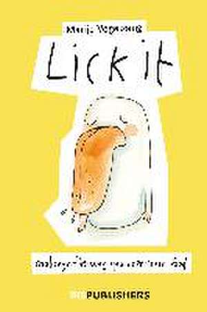 Lick it de Marije Vogelzang