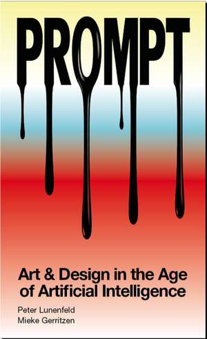 Prompt: Human Creativity in the Age of Artificial Intelligence de Mieke Gerritzen