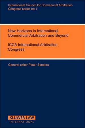 New Trends in the Development of International Commercial Arbitration and the Role of Arbitral and Other International Institutions, Vol. 1:7th International Arbitration, the Hague, Hamburg, 1982 de Pieter Sanders