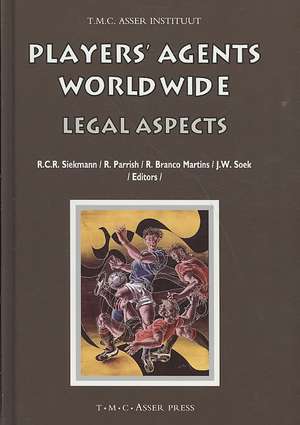 Players' Agents Worldwide: Legal Aspects de Robert C.R. Siekmann