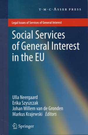 Social Services of General Interest in the EU de Ulla Neergaard