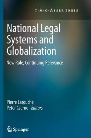 National Legal Systems and Globalization: New Role, Continuing Relevance de Pierre Larouche