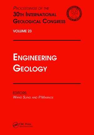 Engineering Geology: Proceedings of the 30th International Geological Congress, Volume 23 de Wang Sijing