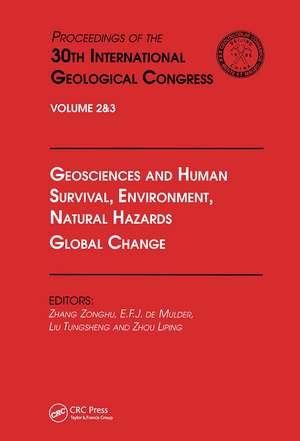 Geosciences and Human Survival, Environment, Natural Hazards, Global Change: Proceedings of the 30th International Geological Congress, Volume 2 & 3 de Zhang Zonghu