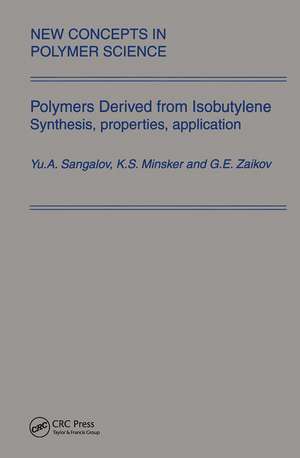 Polymers Derived from Isobutylene. Synthesis, Properties, Application de Sangalov