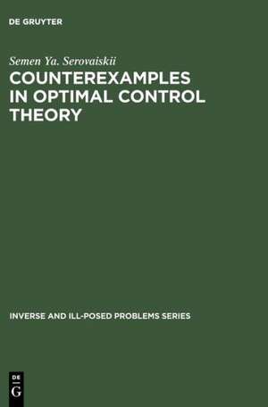 Counterexamples in Optimal Control Theory de Semen Ya. Serovaiskii