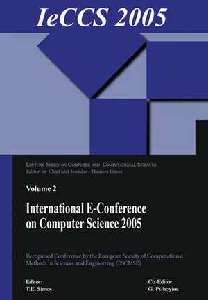 International e-Conference on Computer Science (IeCCS 2005) de Theodore Simos