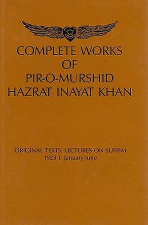 Complete Works of Pir-O-Murshid Hazrat Inayat Khan de Hazrat Inayat Khan