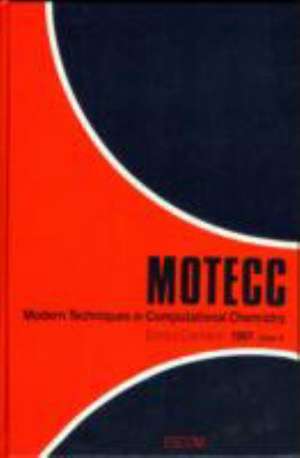 Modern Techniques in Computational Chemistry: MOTECC-91 de E. Clementi