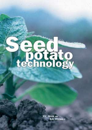 Seed potato technology de P.C. Struik