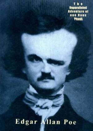 The Unparalleled Adventure of One Hans Phaall and Pure Imagination de Edgar Allan Poe